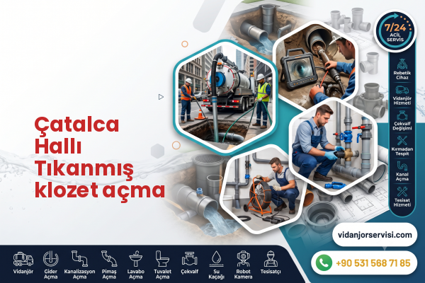 Çatalca Hallı Tıkanmış klozet açma