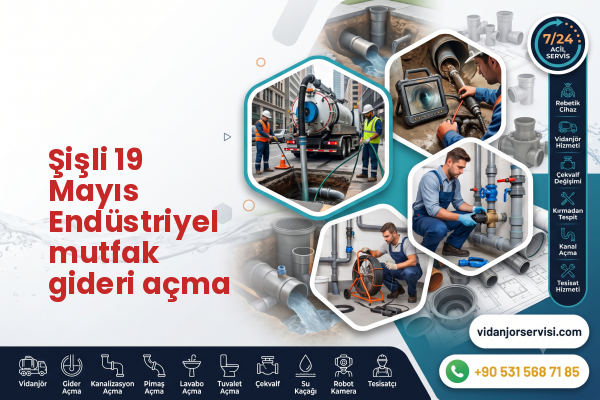 Şişli 19 Mayıs Endüstriyel mutfak gideri açma