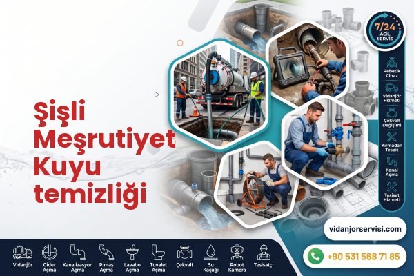 Şişli Meşrutiyet Kuyu temizliği