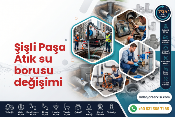 Şişli Paşa Atık su borusu değişimi