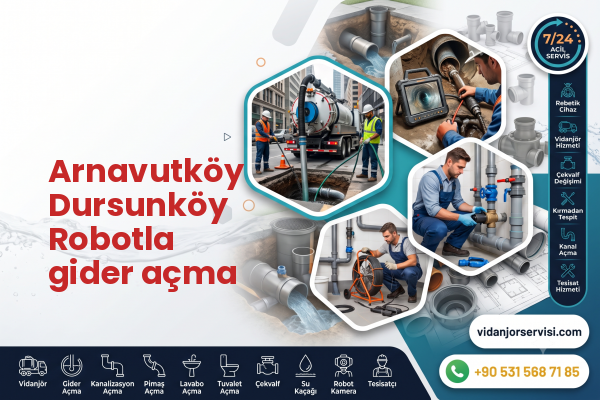 Arnavutköy Dursunköy Robotla gider açma