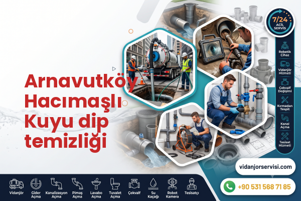 Arnavutköy Hacımaşlı Kuyu dip temizliği