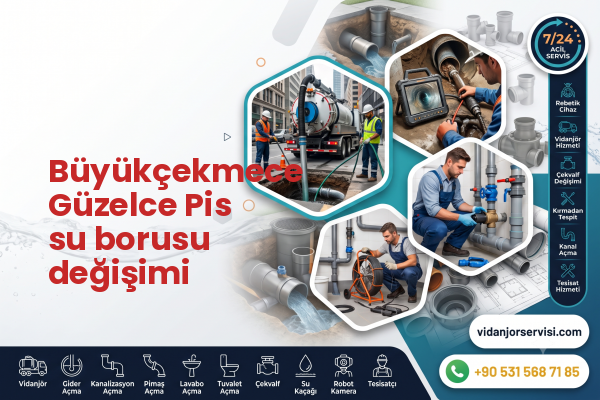 Büyükçekmece Güzelce Pis su borusu değişimi