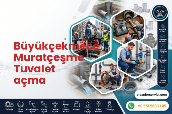 Büyükçekmece Muratçeşme Tuvalet açma