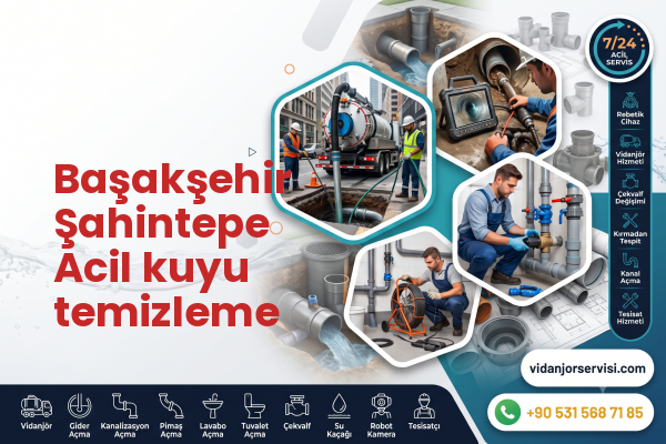 Başakşehir Şahintepe Acil kuyu temizleme