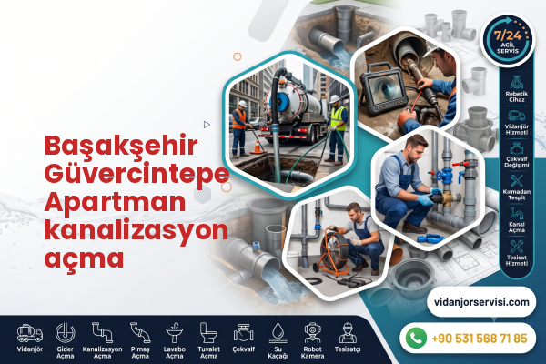 Başakşehir Güvercintepe Apartman kanalizasyon açma