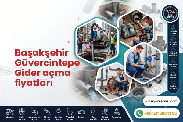 Başakşehir Güvercintepe Gider açma fiyatları