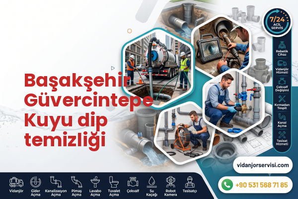 Başakşehir Güvercintepe Kuyu dip temizliği