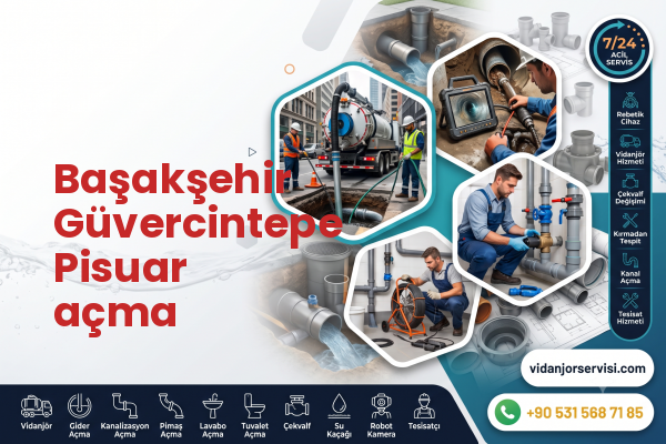Başakşehir Güvercintepe Pisuar açma