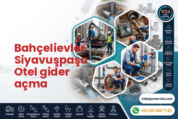 Bahçelievler Siyavuşpaşa Otel gider açma