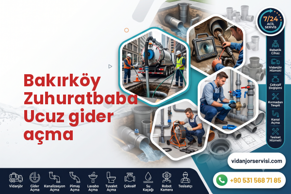 Bakırköy Zuhuratbaba Ucuz gider açma