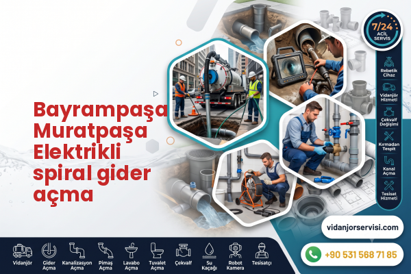 Bayrampaşa Muratpaşa Elektrikli spiral gider açma