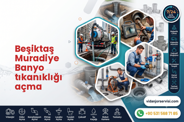 Beşiktaş Muradiye Banyo tıkanıklığı açma