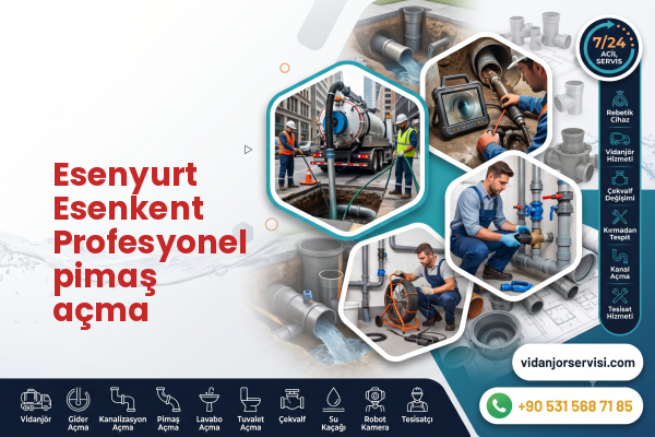 Esenyurt Esenkent Profesyonel pimaş açma