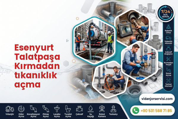 Esenyurt Talatpaşa Kırmadan tıkanıklık açma