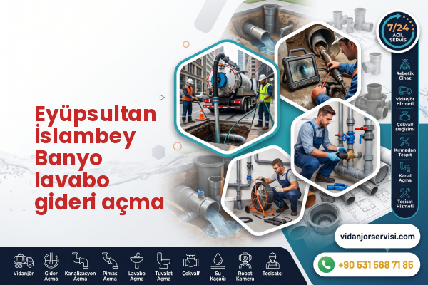 Eyüpsultan İslambey Banyo lavabo gideri açma