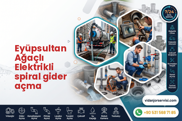 Eyüpsultan Ağaçlı Elektrikli spiral gider açma