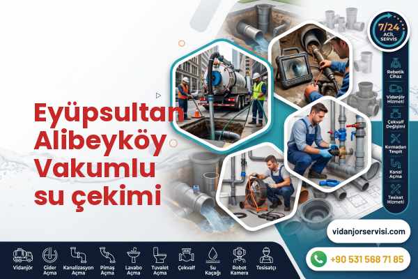 Eyüpsultan Alibeyköy Vakumlu su çekimi
