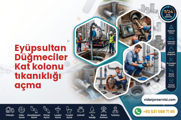 Eyüpsultan Düğmeciler Kat kolonu tıkanıklığı açma