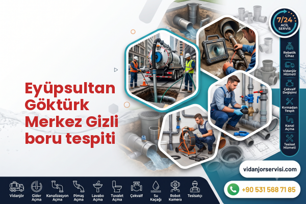 Eyüpsultan Göktürk Merkez Gizli boru tespiti