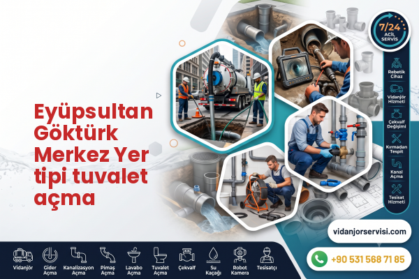 Eyüpsultan Göktürk Merkez Yer tipi tuvalet açma