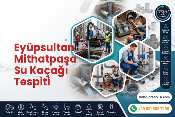 Eyüpsultan Mithatpaşa Su Kaçağı Tespiti