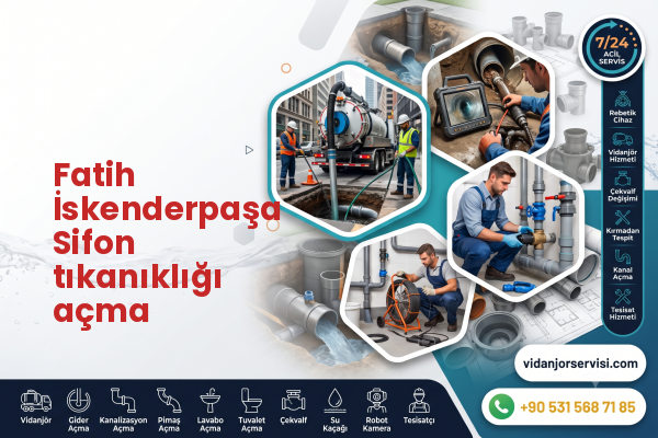 Fatih İskenderpaşa Sifon tıkanıklığı açma
