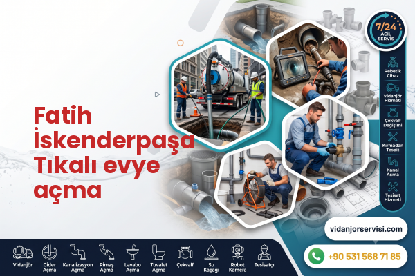 Fatih İskenderpaşa Tıkalı evye açma