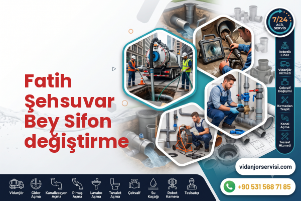 Fatih Şehsuvar Bey Sifon değiştirme