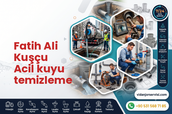 Fatih Ali Kuşçu Acil kuyu temizleme