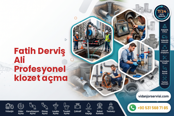 Fatih Derviş Ali Profesyonel klozet açma