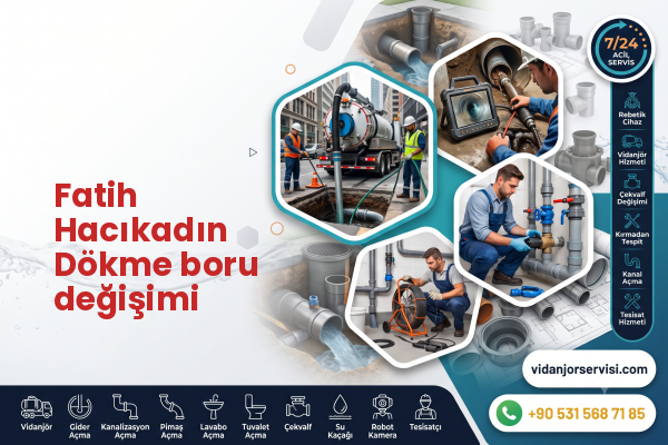 Fatih Hacıkadın Dökme boru değişimi