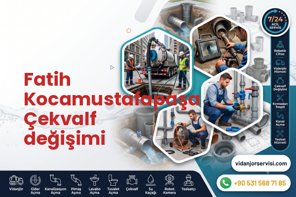 Fatih Kocamustafapaşa Çekvalf değişimi