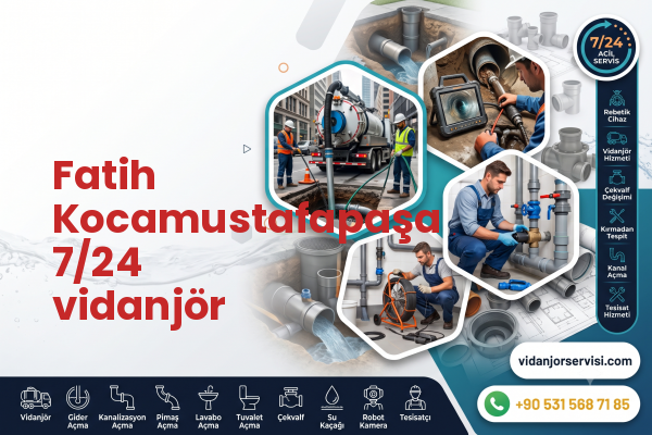 Fatih Kocamustafapaşa 7/24 vidanjör