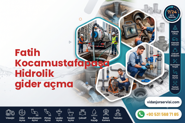 Fatih Kocamustafapaşa Hidrolik gider açma