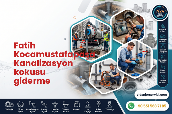 Fatih Kocamustafapaşa Kanalizasyon kokusu giderme