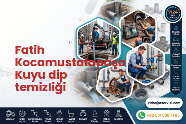 Fatih Kocamustafapaşa Kuyu dip temizliği