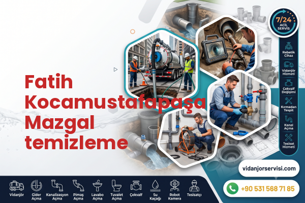 Fatih Kocamustafapaşa Mazgal temizleme