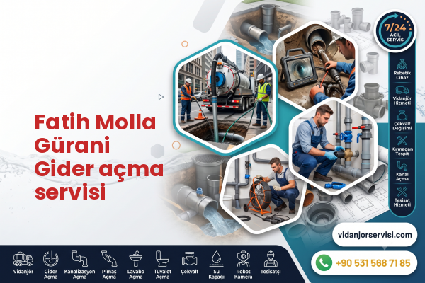 Fatih Molla Gürani Gider açma servisi