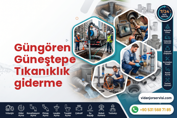 Güngören Güneştepe Tıkanıklık giderme