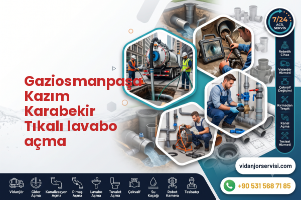 Gaziosmanpaşa Kazım Karabekir Tıkalı lavabo açma