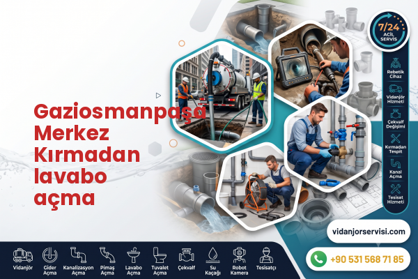 Gaziosmanpaşa Merkez Kırmadan lavabo açma