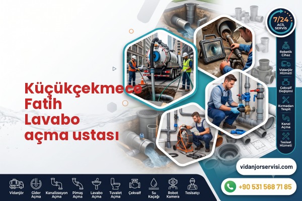 Küçükçekmece Fatih Lavabo açma ustası