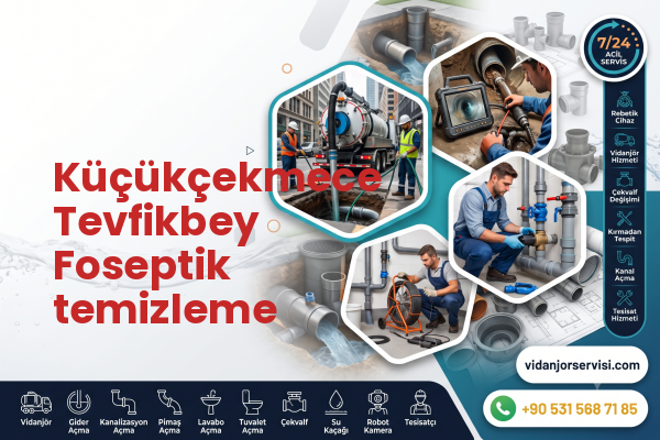 Küçükçekmece Tevfikbey Foseptik temizleme