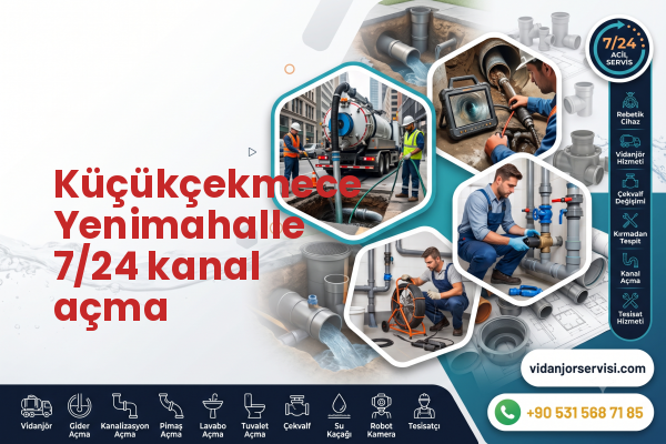 Küçükçekmece Yenimahalle 7/24 kanal açma
