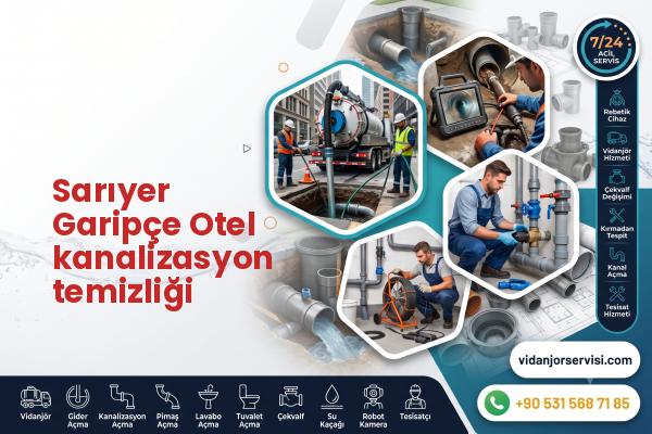 Sarıyer Garipçe Otel kanalizasyon temizliği