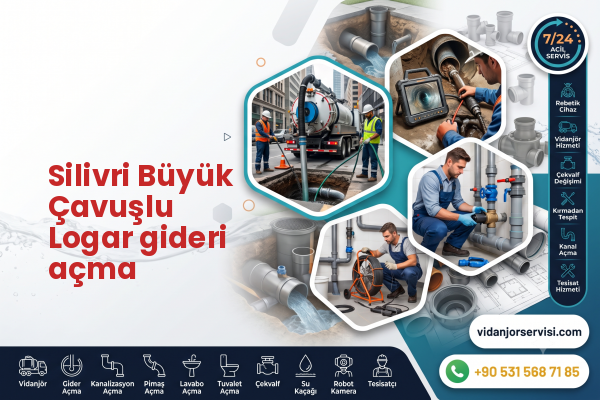 Silivri Büyük Çavuşlu Logar gideri açma