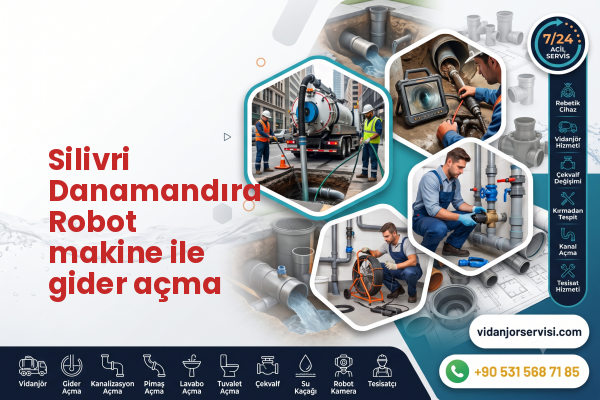 Silivri Danamandıra Robot makine ile gider açma