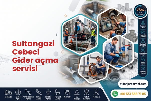 Sultangazi Cebeci Gider açma servisi