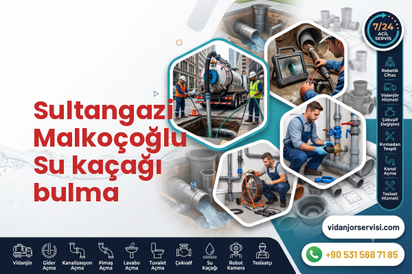 Sultangazi Malkoçoğlu Su kaçağı bulma